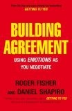 Building Agreement : Using Emotions as You Negotiate
