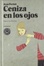 Cover of Ceniza en los ojos