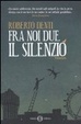 Cover of Fra noi due il silenzio