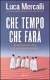Cover of Che tempo che farà. Breve storia del clima con uno sguardo al futuro