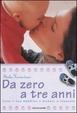 Cover of Da zero a tre anni