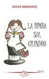 Cover of La bimba sul cilindro