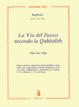 Cover of La via del Fuoco secondo la Qabbalah