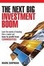 Cover of "The Next Big Investment Boom"