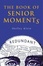 Cover of "The Book of Senior Moments"