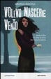 Cover of Volevo nascere vento. Storia di Rita che sfidò la mafia