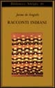Racconti indiani I tesori della mitologia indiana raccolti da un grande antropologo