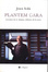 Cover of PLANTEM CARA