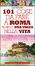 Cover of 101 cose da fare a Roma almeno una volta nella vita