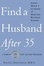 Cover of "Find a Husband After 35 Using What I Learned at Harvard Business School"