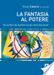 Cover of La fantasia al potere. Gli scrittori dei bambini tra i due secoli