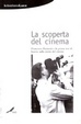 Cover of La scoperta del cinema