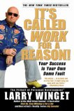 It's Called Work for a Reason! : Your Success Is Your Own Damn Fault