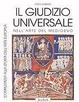Cover of Il Giudizio Universale nell'arte del Medioevo