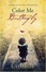 Cover of "Color Me Butterfly"
