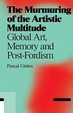 Cover of The Murmuring of the Artistic Multitude