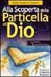 Cover of Alla scoperta della particella di Dio