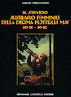 Cover of Il servizio ausiliario femminile della decima flottiglia MAS 1944-1945