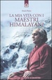 Cover of La mia vita con i maestri himalayani