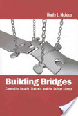 Building bridges : connecting faculty, students, and the college library