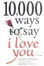 Cover of "10,000 Ways to Say I Love You"
