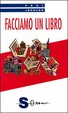 Cover of Facciamo un libro
