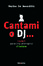 Cover of Cantami o DJ...