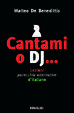 Cover of Cantami o DJ...