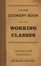 Cover of A Plain Cookery Book for the Working Classes