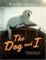 Cover of "The Dog and I"