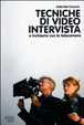 Cover of Tecniche di video intervista e inchiesta con la telecamera