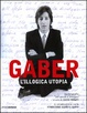 Cover of Gaber. L'illogica utopia