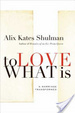 Cover of To Love What Is