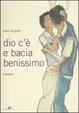 Cover of Dio c'è e bacia benissimo