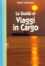 Cover of La guida ai viaggi in cargo