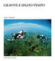 Cover of Gravità e spazio-tempo