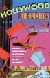 Cover of The Hollywood Job-Hunter's Survival Guide/an Insider's Winning Strategies for Getting That