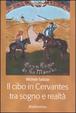 Cover of Il cibo in Cervantes tra sogno e realtà