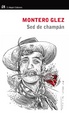 Cover of Sed de champán