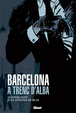 Cover of Barcelona a trenc d'alba