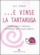 Cover of ...e vinse la tartaruga