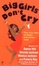 Cover of "Big Girls Don't Cry"