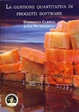 Cover of La gestione quantitativa di progetti software