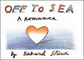 Off to Sea : A Romance