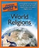 Cover of The Complete Idiot's Guide to World Religions, 3rd Edition