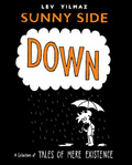 Sunny Side Down A Collection of Tales of Mere Existence