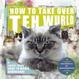 Cover of How to Take Over Teh Wurld