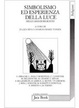 Cover of Simbolismo ed esperienza della luce nelle grandi religioni