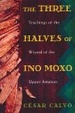 Cover of Three Halves of Ino Moxo