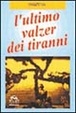 Cover of L'ultimo valzer dei tiranni